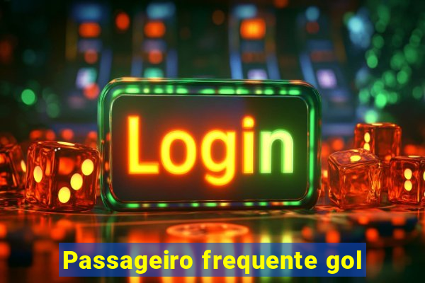 Passageiro frequente gol